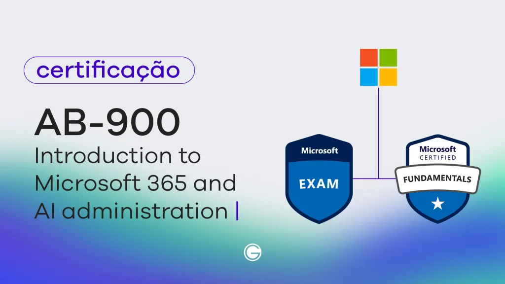 Imagem de capa Exame AB-900: Introduction to Microsoft 365 and AI administration