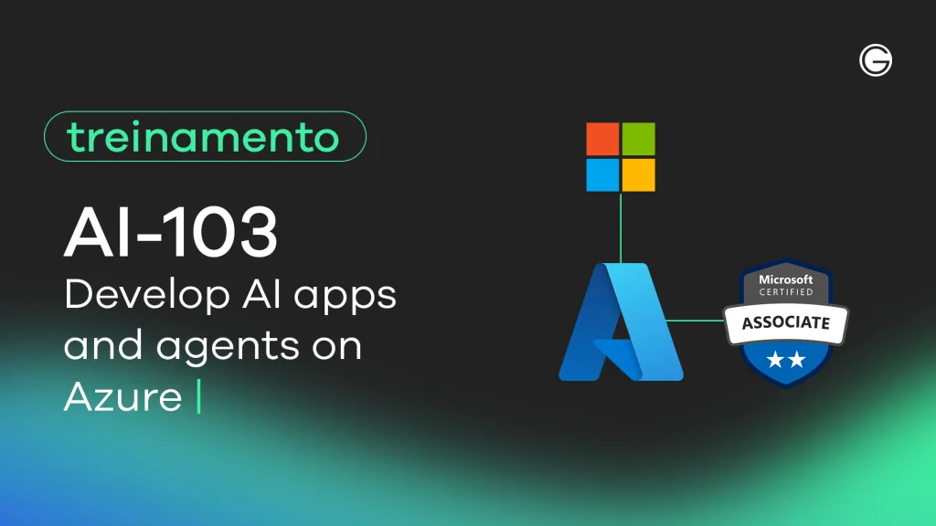 Imagem de capa Curso AI-103T00-A: Desenvolver aplicativos e agentes de IA no Azure