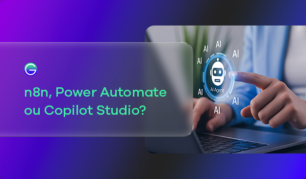 Banner n8n, Power Automate ou Copilot Studio: qual ferramenta de automação escolher para sua empresa?