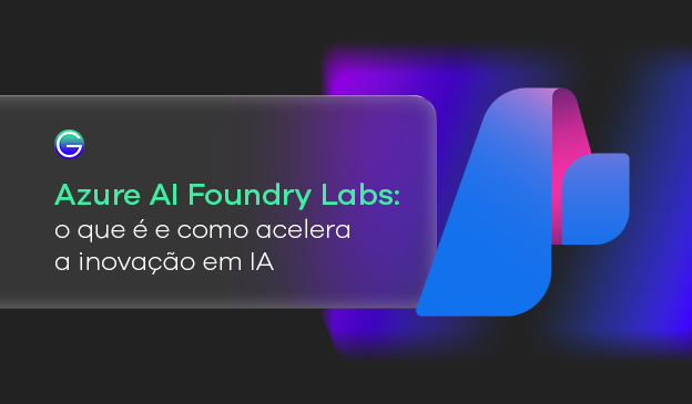 Banner Azure AI Foundry Labs: como a Microsoft aproxima pesquisa e aplicações reais de inteligência artificial