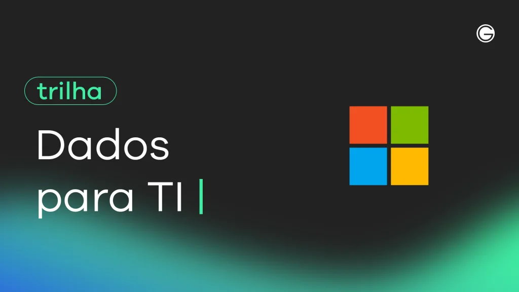 Imagem de capa TRILHA Dados para TI – Microsoft