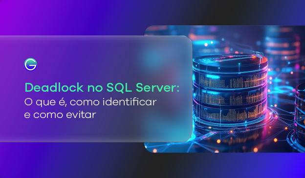 Banner Deadlock no SQL Server: o que é, como identificar e como evitar