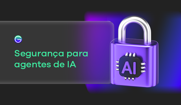 Banner Segurança para agentes de IA: como controlar identidades, permissões e dados corporativos