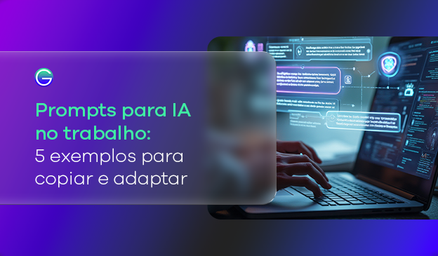 Banner Prompts para IA no trabalho: 5 exemplos para copiar e adaptar