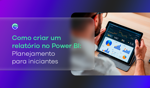 Banner Relatório no Power BI: como planejar o primeiro